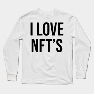 I love NFT's Long Sleeve T-Shirt